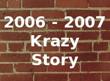 2006 - 2007 Krazy Story
